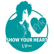 SHOW YOUR HEART LV∞