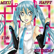 ミク　13周年おめでとう～！！