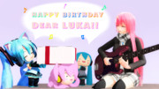 ♫Happy Birthday dear ル～カ～♩