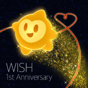 ウィッシュ公開1周年！！！
