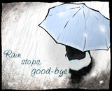 Rain stops, good-bye