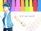 Tell　Your World-pianover-　―歌謳歌
