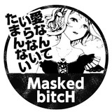 Masked bitcH