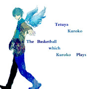 黒子のバスケ～黒子　テツヤ～