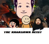 THE KARASAWA HEIST