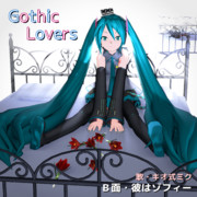 【キオ式ミク】Gothic Lovers【テーマソング】