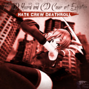 HATE CREW DEATHROLL【MMDレコードCDジャケットアート選手権】