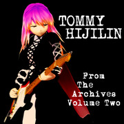 Tommy Hijilin From The Archives Volume Two