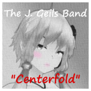 J.Geils Band - Centerfold【MMDレコード・CDジャケットアート選手権】