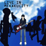ライブインメカクシティ
