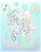 『『 Love & Peace ☆』』