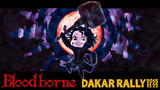 Bloodborne DAKAR RALLY2015.11.22