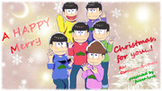 Merry  Christmas…! feat.Osomatsu-Brothers.