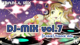 DJ-MIX vol.07 -[J-core] Trance mix-