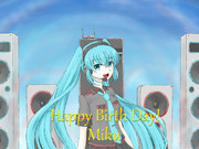 ミク誕生日おめでとう！