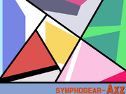 やっつけシンフォギアAXZ