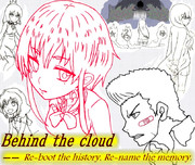 【ネームレスカルト】Behind the cloud