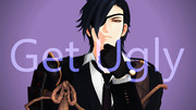 【MMD刀剣乱舞】Get Ugly / 燭台切光忠