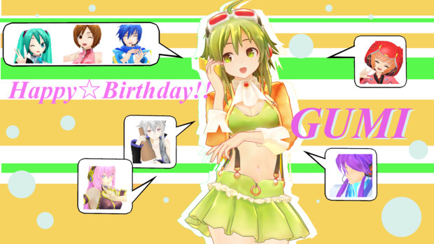 【GUMI誕生祭2013】GUMI誕生日おめでとう!!