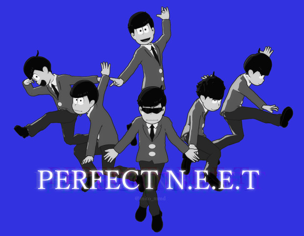 Mmdおそ松さん Perfect Neet Mmdポーズ配布あり Mito さんのイラスト ニコニコ静画 イラスト