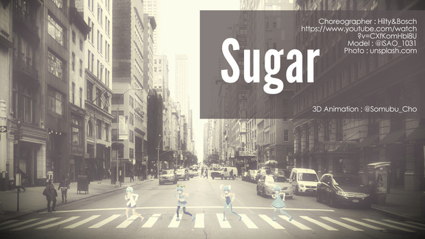 Sugar (veryShortVer.) 【MMDモーション配布】