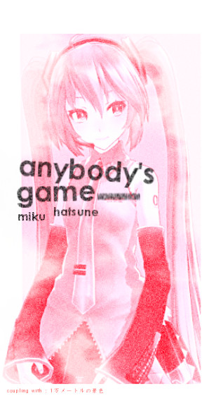 【MMD】anybody's game