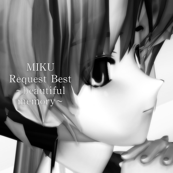 MIKU Request Best ~beautiful memory~