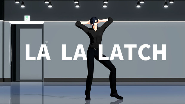 【MMD刀剣乱舞】La La Latch / 燭台切光忠